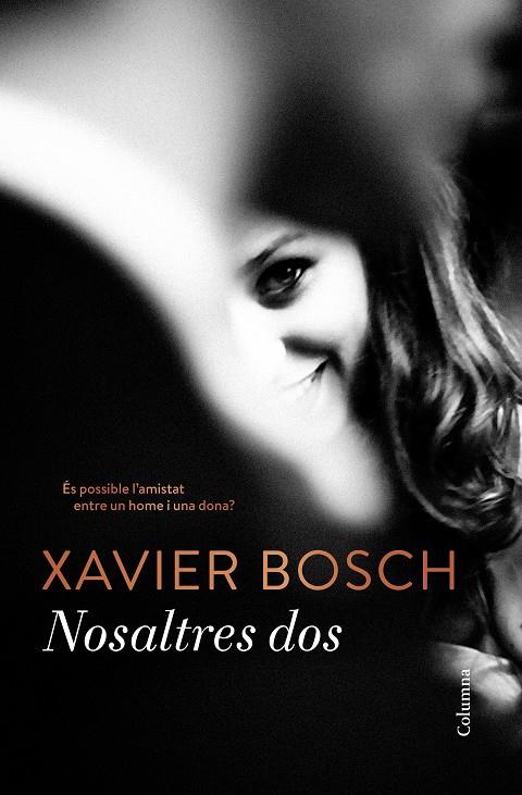 Nosaltres dos | 9788466422284 | Bosch, Xavier | Llibreria online de Figueres i Empordà