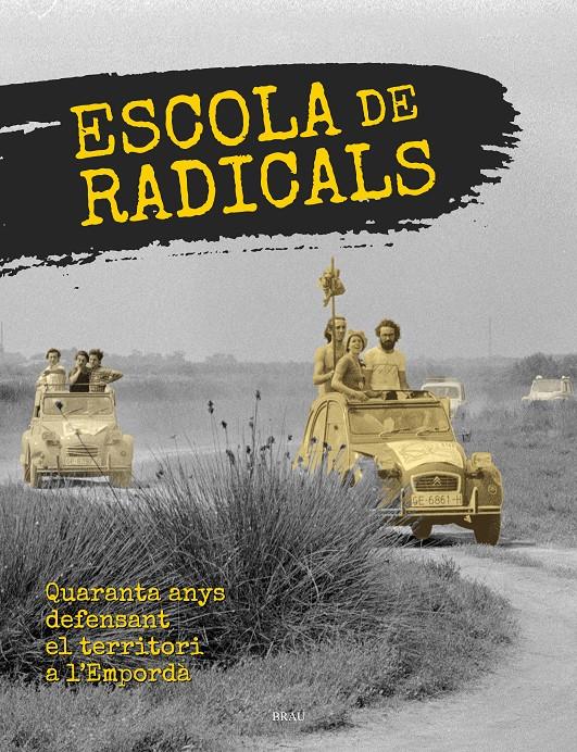 Escola de radicals. Quaranta anys defensant el territori de l'Empordà | 9788415885801 | VVAA | Librería online de Figueres / Empordà