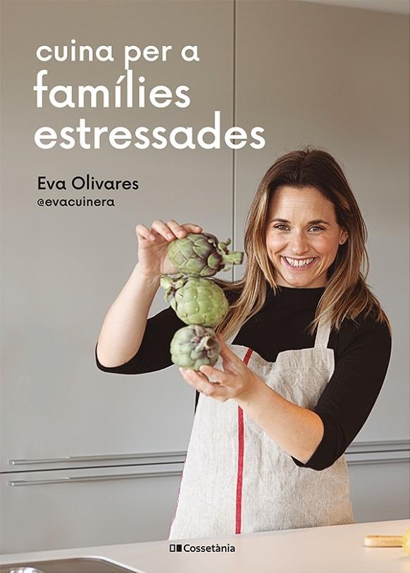 Cuina per a famílies estressades | 9788413562254 | Olivares i Busquets, Eva | Llibreria online de Figueres i Empordà