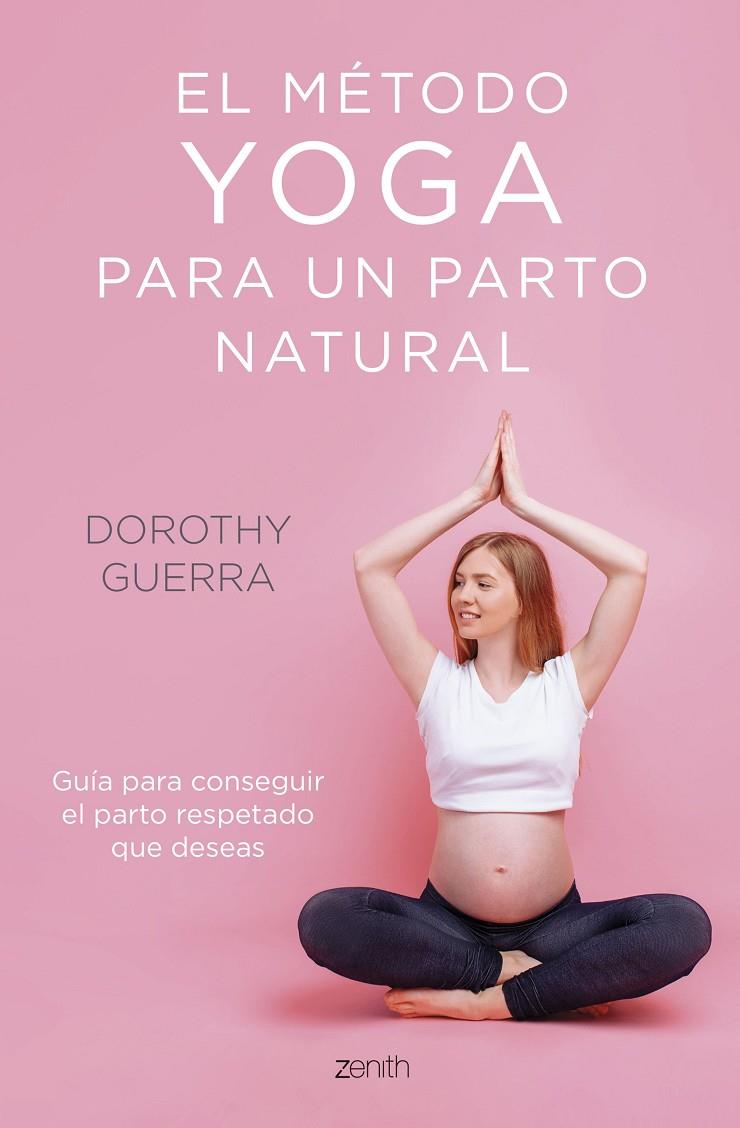 El método yoga para un parto natural | 9788408254263 | Guerra, Dorothy | Llibreria online de Figueres i Empordà