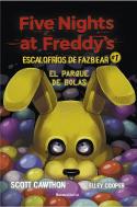 Five Nights at Freddy's. Escalofríos de Fazbear #01. El parque de bolas | 9788418557804 | Cawhton, Scott/Cooper, Elley | Llibreria online de Figueres i Empordà