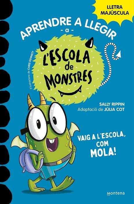 Aprendre a llegir a l'Escola de Monstres #11 - Vaig a l'escola, com mola! | 9788419357991 | Rippin, Sally | Llibreria online de Figueres i Empordà