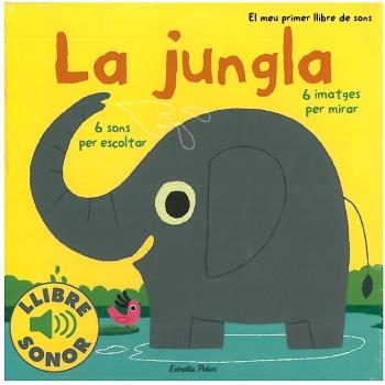 La jungla. El meu primer llibre de sons (sonor) | 9788499321127 | Billet, Marion | Librería online de Figueres / Empordà