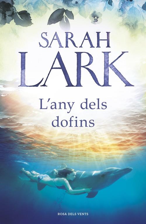 L'any dels dofins | 9788417627140 | Lark, Sarah | Librería online de Figueres / Empordà