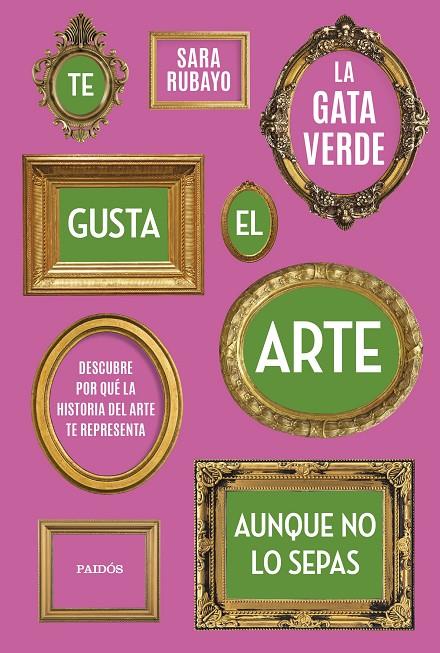 Te gusta el arte aunque no lo sepas | 9788449339950 | Rubayo, Sara | Llibreria online de Figueres i Empordà