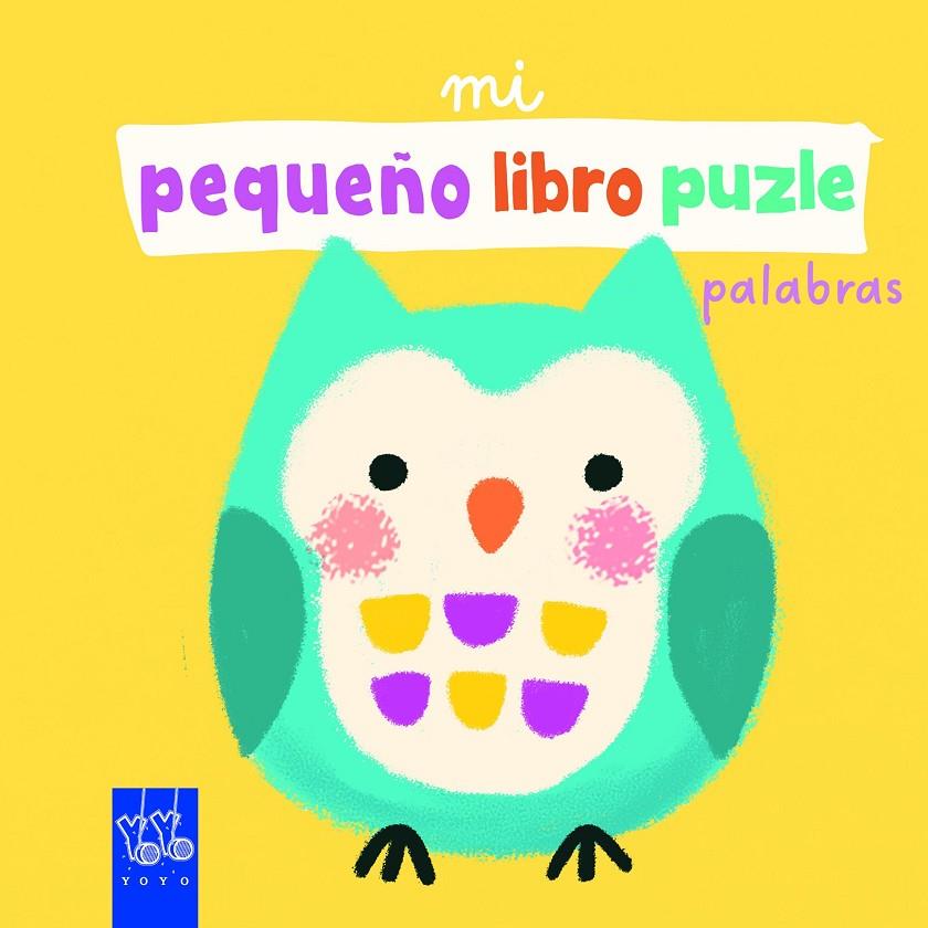 Mi pequeño libro puzle. Palabras | 9788408265290 | YOYO | Llibreria online de Figueres i Empordà