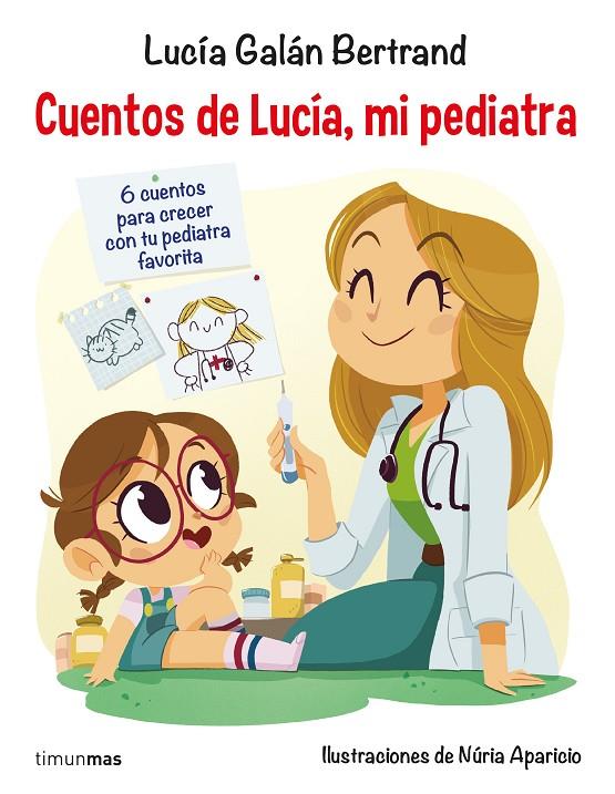 Cuentos de Lucía, mi pediatra | 9788408201687 | Galán Bertrand, Lucía | Llibreria online de Figueres i Empordà