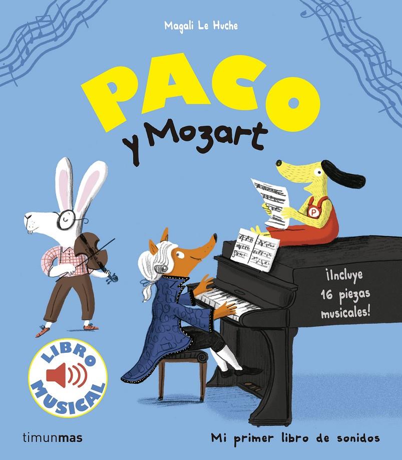 Paco y Mozart. Libro musical | 9788408172239 | Le Huche, Magali | Llibreria online de Figueres i Empordà