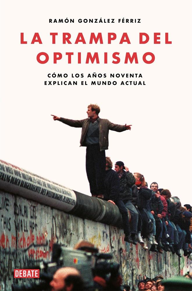 La trampa del optimismo | 9788417636821 | González Férriz, Ramón | Librería online de Figueres / Empordà