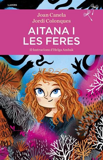 Aitana i les feres | 9788416698707 | Colonques, Jordi/Canela, Joan | Llibreria online de Figueres i Empordà