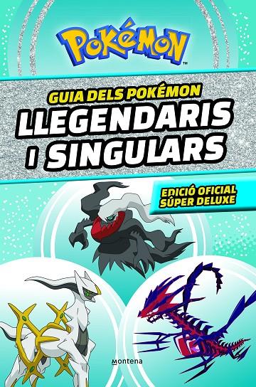 Guia dels Pokémon llegendaris i singulars: Edició oficial súper deluxe (Col·lecció Pokémon) | 9788419357762 | The Pokémon Company | Llibreria online de Figueres i Empordà