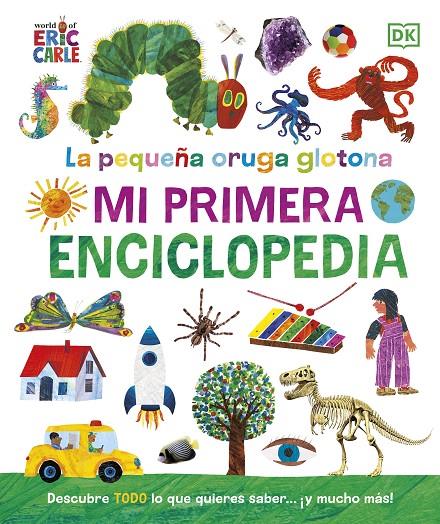 La pequeña oruga glotona. Mi primera enciclopedia | 9780241654927 | Carle, Eric | Llibreria online de Figueres i Empordà