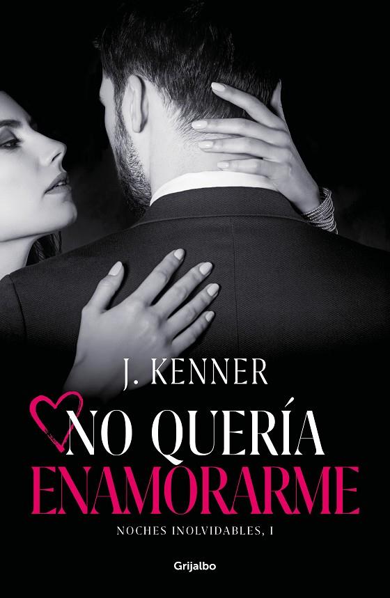 No quería enamorarme (Noches inolvidables #01) | 9788425358609 | Kenner, J. | Llibreria online de Figueres i Empordà