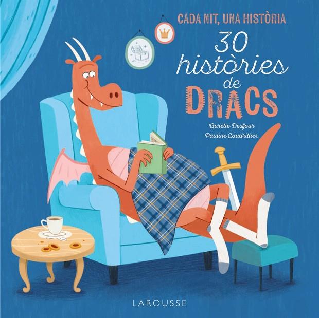 30 Històries de dracs | 9788419739889 | Éditions Larousse | Llibreria online de Figueres i Empordà