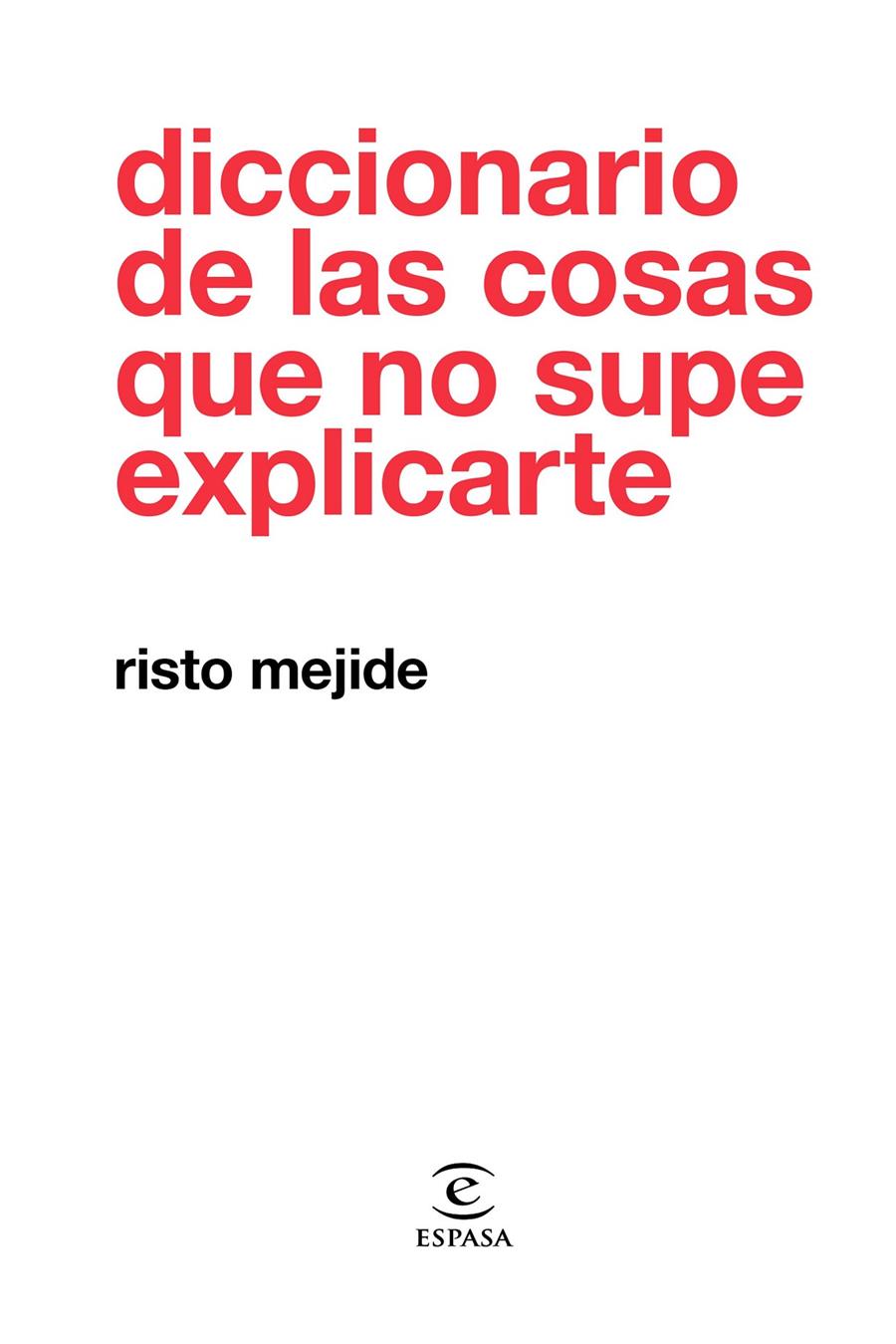 Diccionario de las cosas que no supe explicarte | 9788467054026 | Mejide, Risto | Llibreria online de Figueres i Empordà