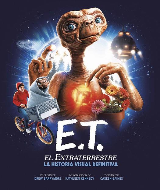 E.T. EL EXTRATERRESTRE. LA HISTORIA VISUAL DEFINITIVA | 9788467951578 | Caseen Gaines | Llibreria online de Figueres i Empordà