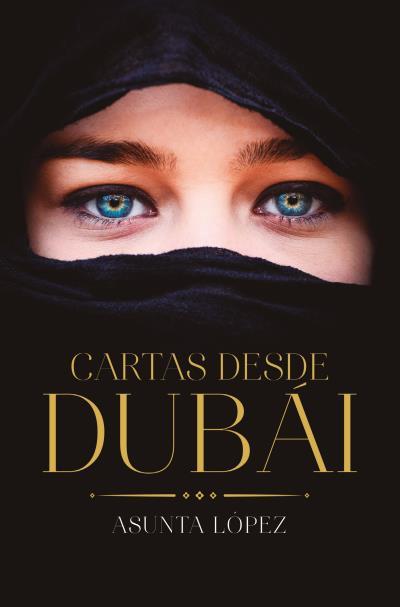 Cartas desde Dubái | 9788416622696 | López, Asunta | Llibreria online de Figueres i Empordà
