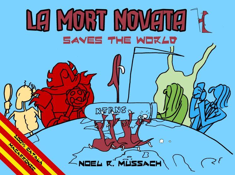 LA MORT NOVATA #03. SAVES THE WORLD | 9788409474462 | Rodriguez Mussach, Noel | Llibreria online de Figueres i Empordà