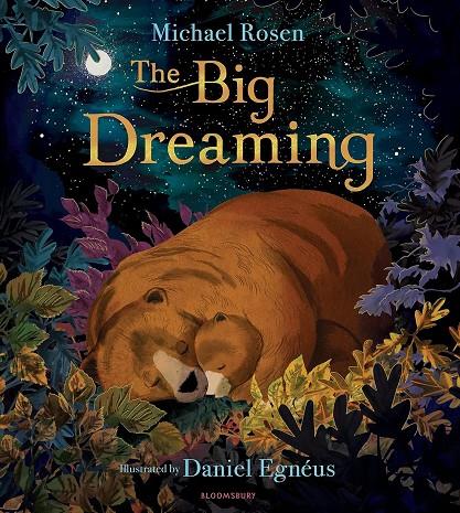 THE BIG DREAMING | 9781408883297 | Rosen, Michael/Egnéus, Daniel | Llibreria online de Figueres i Empordà