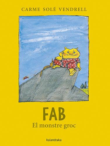 Fab, el monstre groc | 9788418558542 | Solé Vendrell, Carme | Llibreria online de Figueres i Empordà