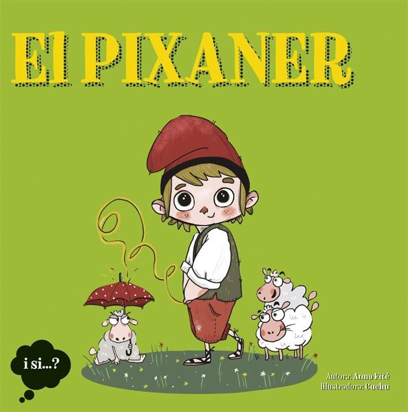 El Pixaner | 9788424641603 | Fité, Anna | Librería online de Figueres / Empordà
