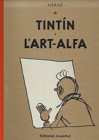 Tintin i l'art Alfa (LES AVENTURES DE TINTIN CATALA #24) | 9788426138590 | HERGÉ Georges Remi | Llibreria online de Figueres i Empordà
