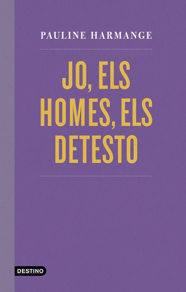Jo, els homes, els detesto | 9788497103060 | Harmange, Pauline | Librería online de Figueres / Empordà
