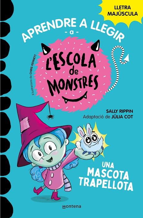 Aprendre a llegir a l'Escola de Monstres #01. Una mascota trapellota | 9788419085337 | Rippin, Sally/Cot, Júlia | Llibreria online de Figueres i Empordà