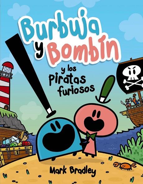 Burbuja y Bombín y los piratas furiosos (PAL) | 9788469888742 | Bradley, Mark | Llibreria online de Figueres i Empordà