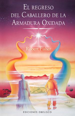 El regreso del caballero de la armadura oxidada | 9788497776370 | FISHER, ROBERT | Librería online de Figueres / Empordà