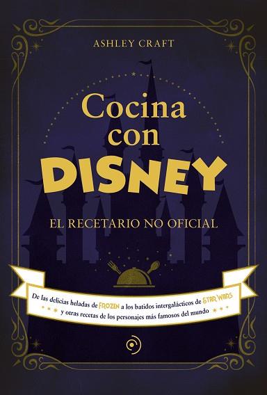 COCINA CON DISNEY | 9788418538773 | Craft, Ashley | Llibreria online de Figueres / Empordà