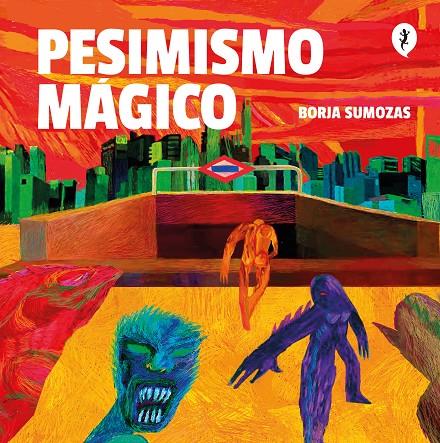 Pesimismo mágico | 9788418347993 | Sumozas, Borja | Llibreria online de Figueres i Empordà