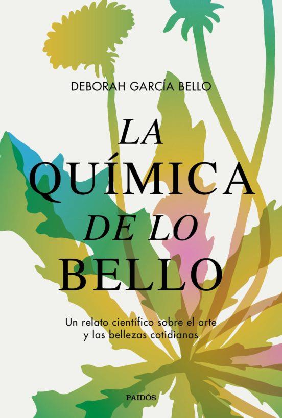 La química de lo bello | 9788449340598 | García Bello, Deborah | Llibreria online de Figueres i Empordà