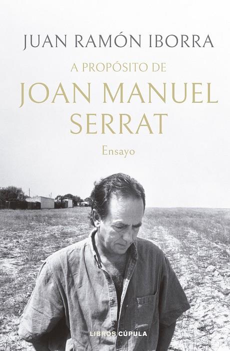 A propósito de Joan Manuel Serrat | 9788448035945 | Iborra, Juan Ramón | Llibreria online de Figueres i Empordà