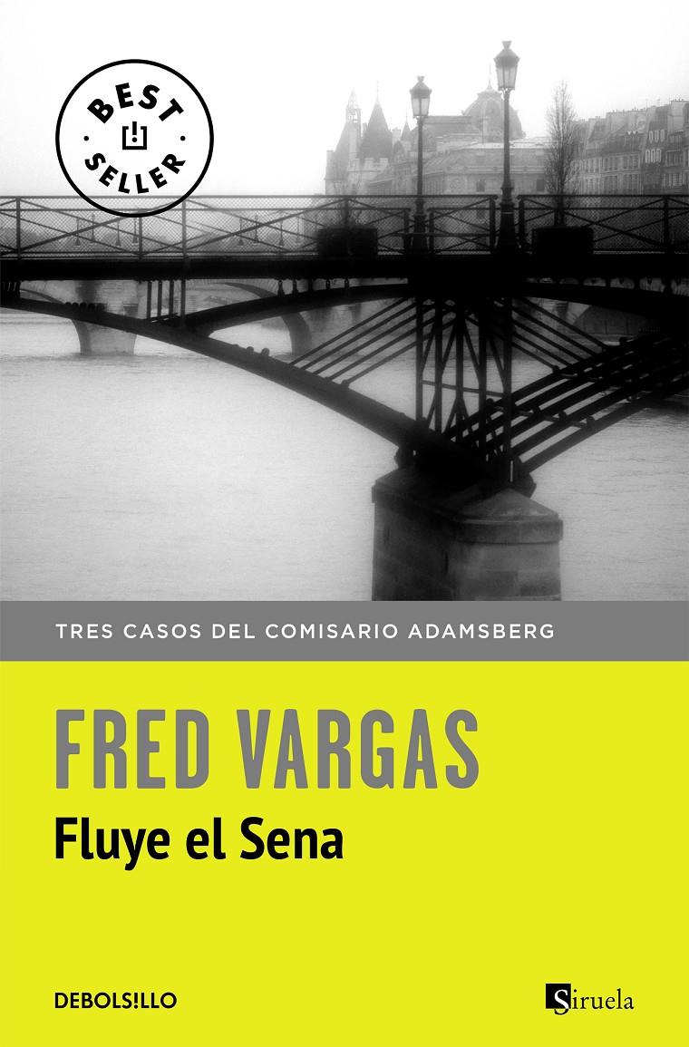 Fluye el Sena. Tres casos del comisario Adamsberg | 9788466331234 | Vargas, Fred | Librería online de Figueres / Empordà