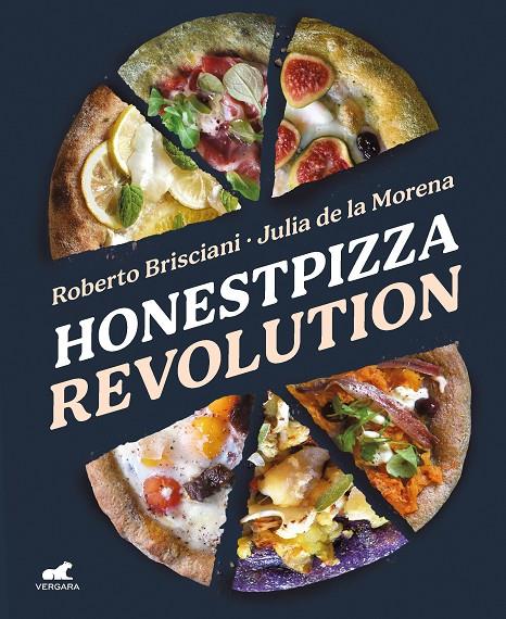 HonestPizza Revolution | 9788418620461 | Brisciani, Roberto/De la Morena, Julia | Llibreria online de Figueres i Empordà