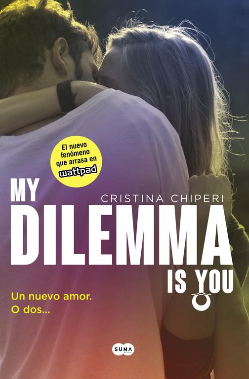 My Dilemma Is You. Un Nuevo Amor. O Dos... (Serie My Dilemma Is You 1) | 9788491290315 | CHIPERI, CRISTINA | Llibreria online de Figueres i Empordà