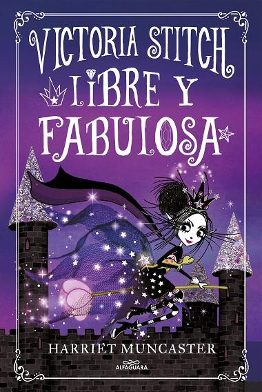 Libre y fabulosa (Victoria Stitch #02) | 9788420456942 | Muncaster, Harriet | Llibreria online de Figueres i Empordà