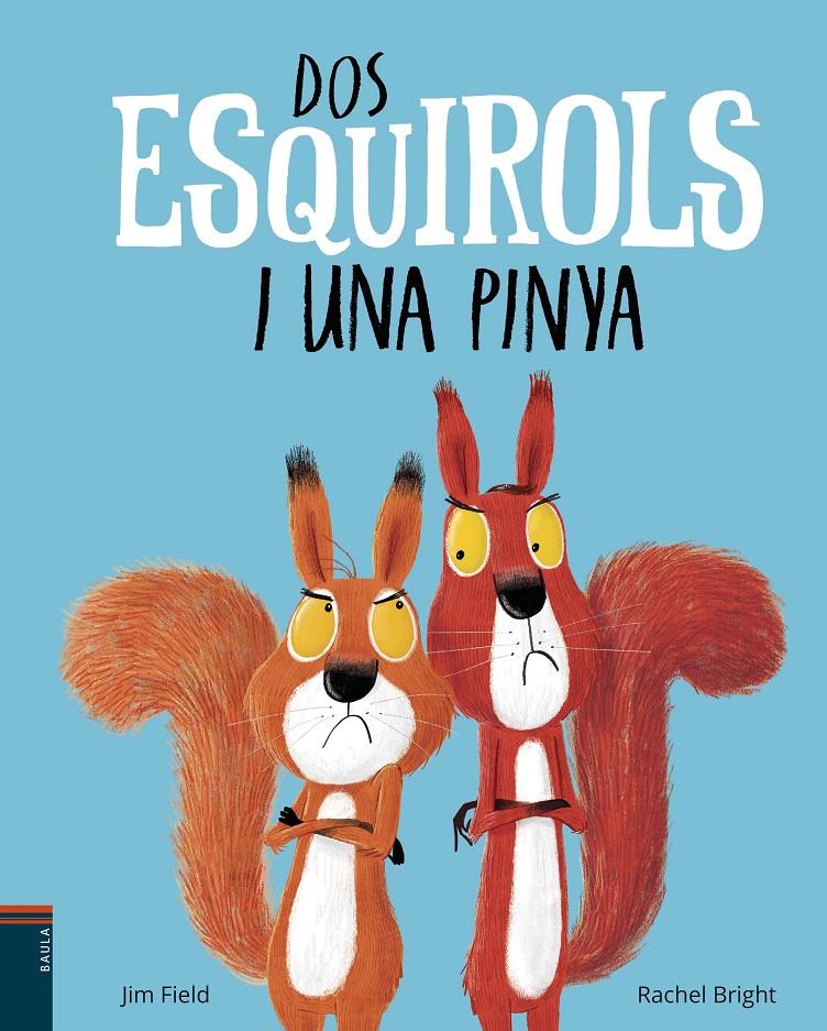 Dos esquirols i una pinya | 9788447937400 | Bright, Rachel | Llibreria online de Figueres i Empordà