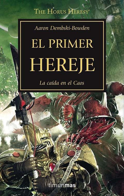El primer hereje (WARHAMMER 40.000. HORUS HERESY #14) | 9788445003220 | Dembski-Bowden, Aaron | Librería online de Figueres / Empordà