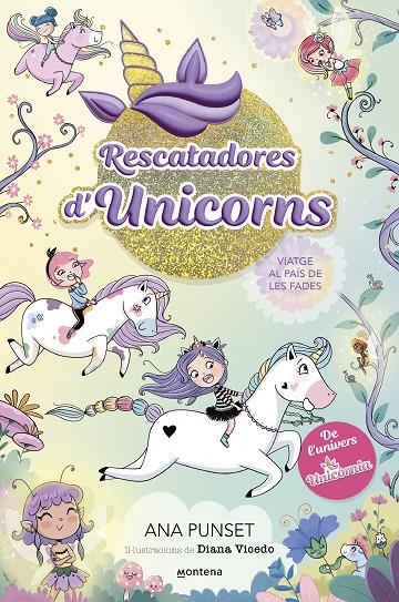 Rescatadores d'Unicorns 2 - Viatge al país de les fades | 9788419501370 | Punset, Ana | Llibreria online de Figueres i Empordà