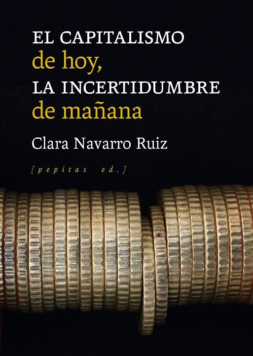El capitalismo de hoy, la incertidumbre de mañana | 9788418998102 | Navarro Ruiz, Clara | Llibreria online de Figueres i Empordà