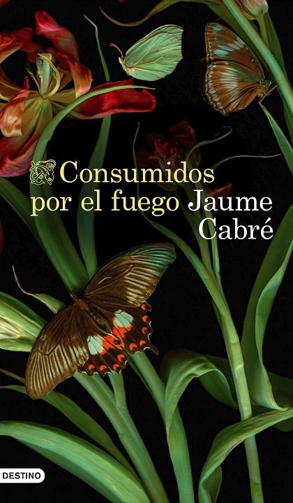 Consumidos por el fuego | 9788423359233 | Cabré, Jaume | Llibreria online de Figueres i Empordà