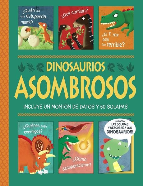 Dinosaurios asombrosos. ¡Un libro con solapas! | 9788469663110 | George, Joshua | Llibreria online de Figueres i Empordà