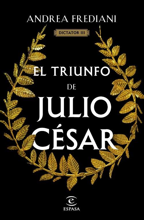 El triunfo de Julio César (Serie Dictator #03) | 9788467071535 | Frediani, Andrea | Llibreria online de Figueres i Empordà