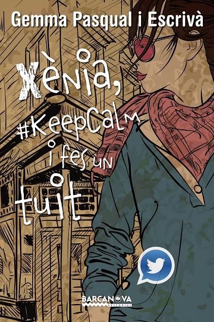 Xènia, #KeepCalm i fes un tuit | 9788448936013 | Pasqual Escrivà, Gemma | Librería online de Figueres / Empordà