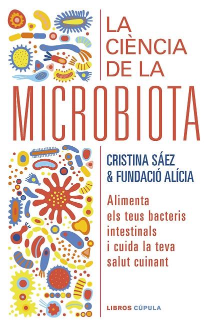 La ciència de la microbiota | 9788448029920 | Fundación Alícia/Saez, Cristina | Llibreria online de Figueres i Empordà