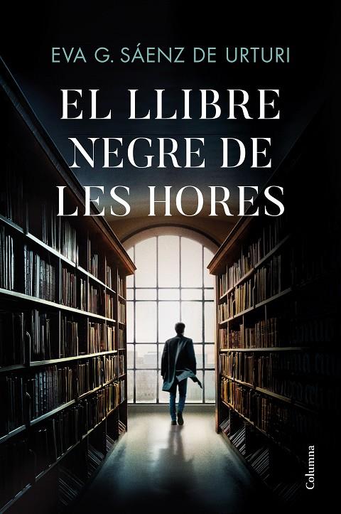 El Llibre Negre de les Hores | 9788466429146 | García Sáenz de Urturi, Eva | Llibreria online de Figueres i Empordà