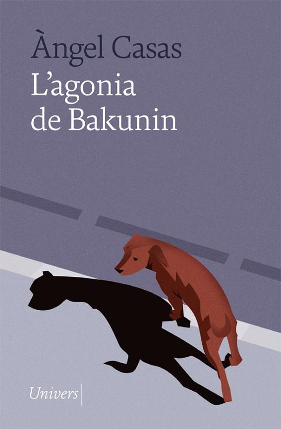 L'agonia de Bakunin | 9788418887024 | Casas, Àngel | Llibreria online de Figueres i Empordà