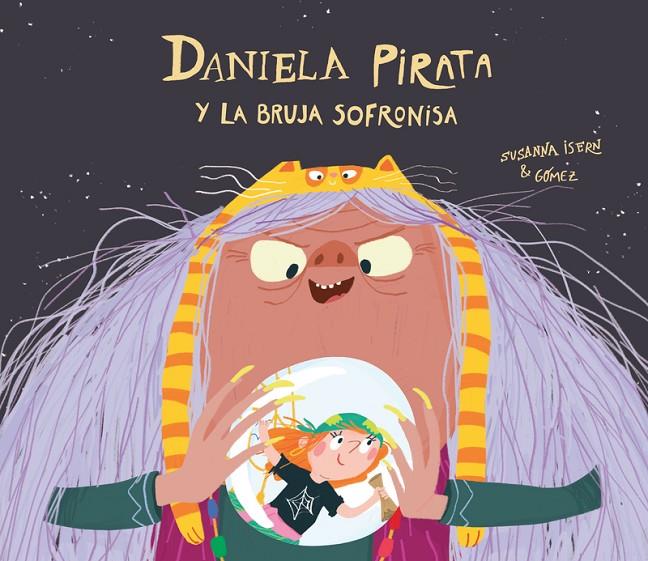 Daniela pirata y la bruja Sofronisa | 9788418133312 | Isern, Susanna | Llibreria online de Figueres i Empordà